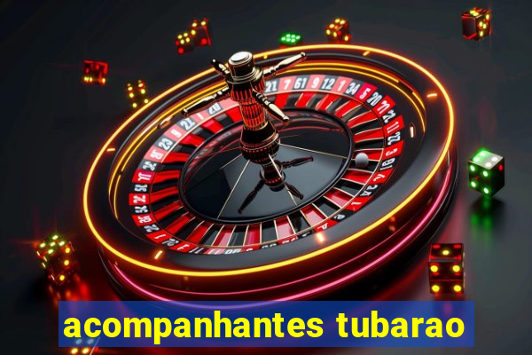 acompanhantes tubarao